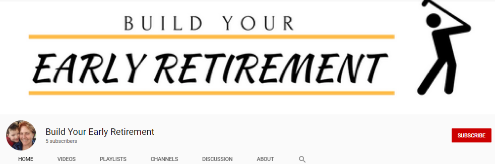 Build Your Early Retirement YouTube Page