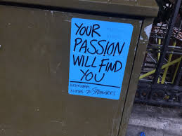 Your Passion Will Find You